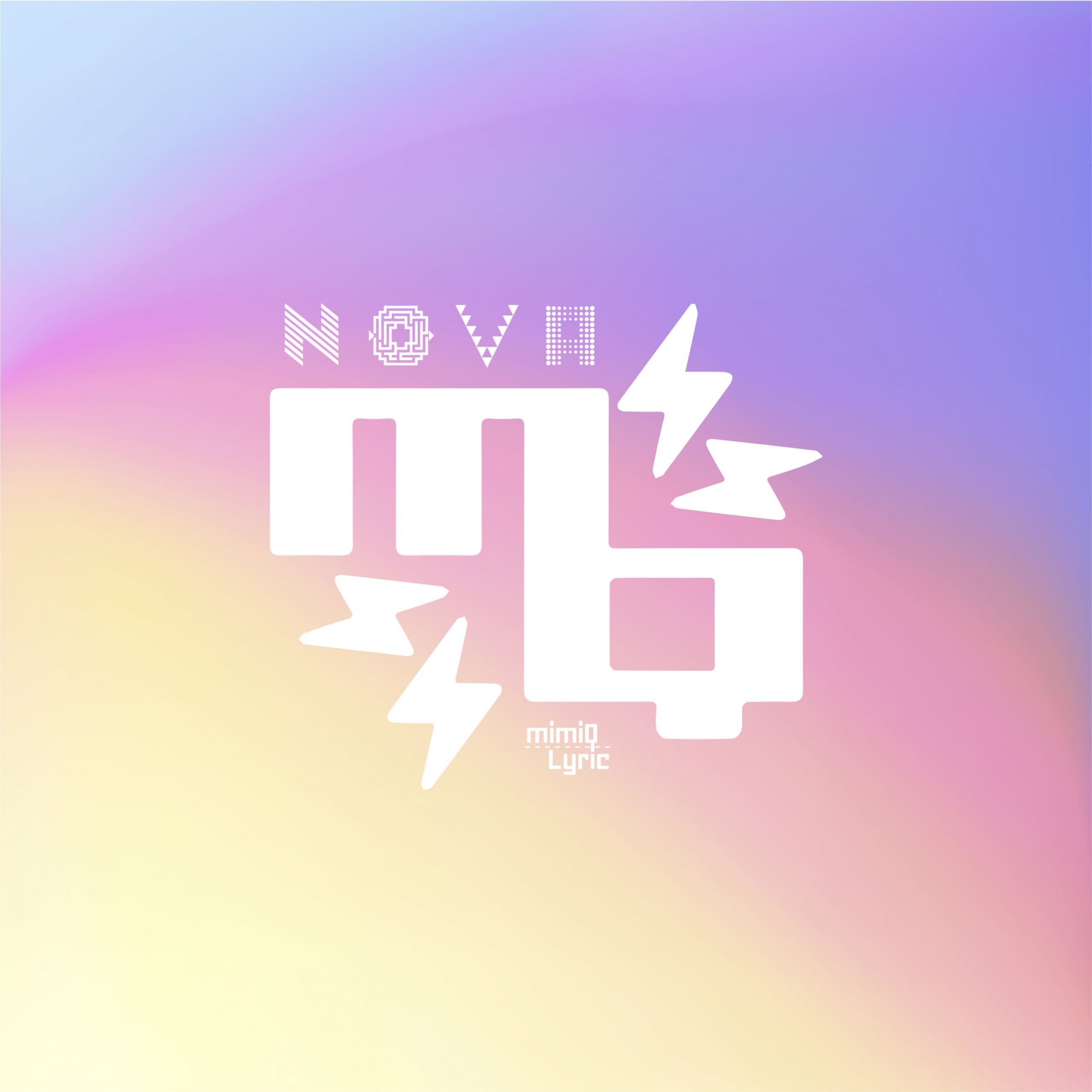 [mimiQ_Lyric] NOVA